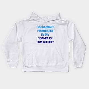 The spirit of contentment envelops our people Kids Hoodie